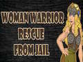 ເກມ Woman Warrior Rescue From Jail