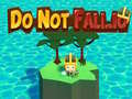 ເກມ Do Not Fall.io