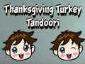 ເກມ Thanksgiving Turkey Tandoori