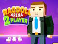 ເກມ Ragdoll Arena 2 Player