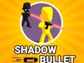 ເກມ Shadow Bullet