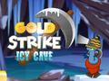 ເກມ Gold Strike Icy Cave