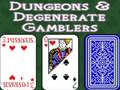 ເກມ Dungeons & Degenerate Gamblers