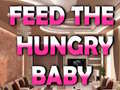 ເກມ Feed The Hungry Baby