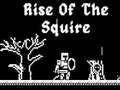 ເກມ Rise Of The Squire