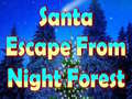 ເກມ Santa Escape From Night Forest