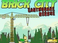 ເກມ Brick City: Earthquake Rescue