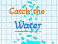 ເກມ Catch the water