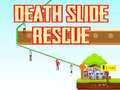 ເກມ Death Slide Rescue