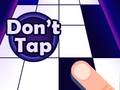ເກມ Don't Tap