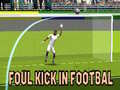 ເກມ Foul Kick in Football