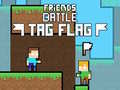 ເກມ Friends Battle Tag Flag