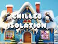 ເກມ Chilled Isolation
