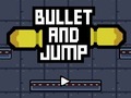 ເກມ Bullet And Jump