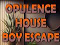 ເກມ Opulence House Boy Escape