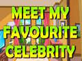 ເກມ Meet My Favourite Celebrity