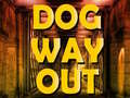 ເກມ Dog Way Out