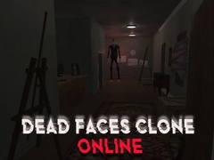 ເກມ Dead Faces Clone Online