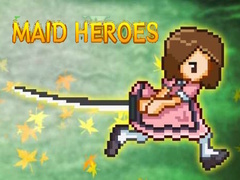 ເກມ Maid Heroes