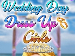 ເກມ Wedding Day Dress Up Girls