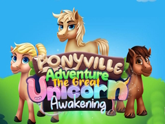 ເກມ Ponyville Adventure The Great Unicorn Awakening