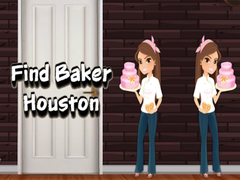ເກມ Find Baker Houston