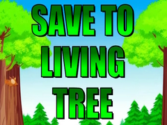 ເກມ Save To Living Tree