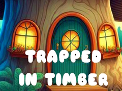 ເກມ Trapped in Timber