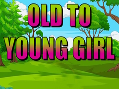 ເກມ Old To Young Girl