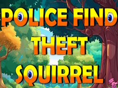 ເກມ Police Find Theft Squirrel