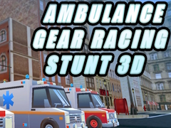 ເກມ Ambulance Gear Racing Stunt 3D