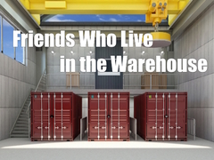 ເກມ Friends Who Live in the Warehouse