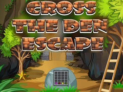 ເກມ Cross The Den Escape
