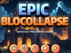 ເກມ Epic Blocollapse