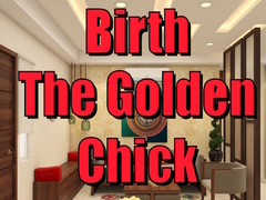 ເກມ Birth the Golden Chick