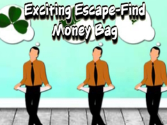 ເກມ Exciting Escape Find Money Bag