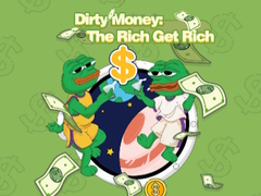 ເກມ Dirty Money: The Rich Get Rich