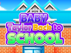 ເກມ Baby Taylor Back To School