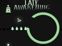 ເກມ Late Awakening