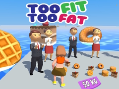 ເກມ Too Fit Too Fat