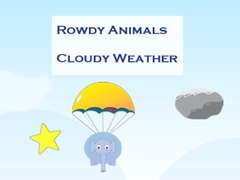 ເກມ Rowdy Animals Cloudy Weather