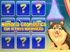 ເກມ Memoria Geometrica Con El Perro Matematico