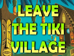 ເກມ Leave the Tiki Village