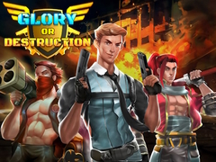 ເກມ Glory or Destruction