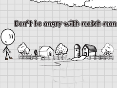 ເກມ Don't be angry with match man