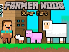 ເກມ Farmer Noob Super Hero