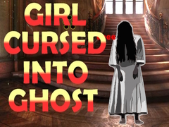 ເກມ Girl Cursed into Ghost