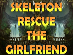 ເກມ Skeleton Rescue the Girlfriend