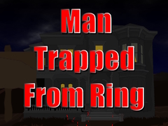 ເກມ Man Trapped from Ring