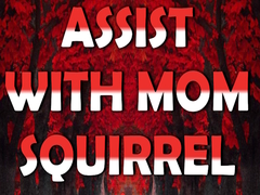 ເກມ Assist with Mom Squirrel